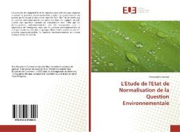 L'Etude de l'Etat de Normalisation de la Question Environnementale di Moustapha Camara edito da Editions universitaires europeennes EUE