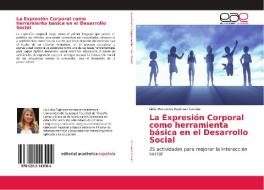 La Expresión Corporal como herramienta básica en el Desarrollo Social di Lidia Mercedes Espinoza Camba edito da EAE