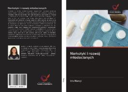 Narkotyki i rozwój mlodocianych di Iris Mançi edito da AV Akademikerverlag
