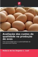 Avaliação dos custos de qualidade na produção de ovos di Rebeca de los Ángeles L. Leal edito da Edições Nosso Conhecimento