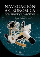 Navegación astronómica : compendio y cálculos di Itsaso Ibáñez Fernández edito da Universidad del País Vasco. Servicio Editorial=Euskal Herrik