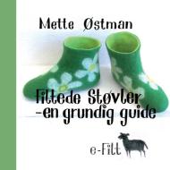 Filtede støvler - en grundig guide di Mette Østman edito da Books on Demand