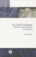 Tax Fraud in Belgium: A Survey of Penal Tax Fraud Investigations di Geert Delrue edito da MAKLU PUBL