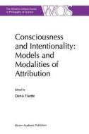 Consciousness and Intentionality: Models and Modalities of Attribution edito da Springer Netherlands