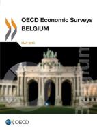 Belgium 2013 di Oecd edito da Organization For Economic Co-operation And Development (oecd