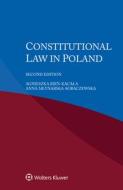 Constitutional Law In Poland di Agnieszka Bien-Kacala, Anna Mlynarska-Sobaczewska edito da Kluwer Law International