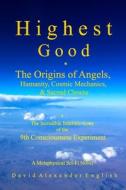 Highest Good di English David Alexander English edito da Independently Published
