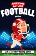 Awesome Ad-Libs Football Edition di White Peyton White edito da Independently Published