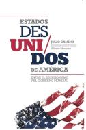Estados Des/Unidos de América di Julio Camino edito da Blurb