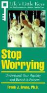 Life's Littles Keys: Stop Worrying di Frank J Bruno edito da Simon & Schuster Ltd