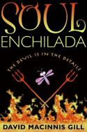 Soul Enchilada di David Macinnis Gill edito da Harper Teen