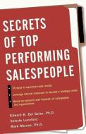 Secrets of Top-Performing Salespeople di Edward R. Delgaizo, Seleste Lunsford, Mark Marone edito da MCGRAW HILL BOOK CO