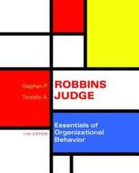 Essentials of Organizational Behavior Plus Mymanagementlab with Pearson Etext -- Access Card Package di Stephen P. Robbins, Timothy A. Judge edito da Prentice Hall