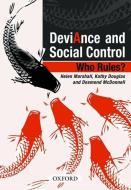 Deviance and Social Control: Who Rules? di Helen Marshall, Kathy Douglas, Desmond McDonnell edito da OXFORD UNIV PR