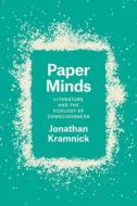 Paper Minds di Jonathan Kramnick edito da The University of Chicago Press