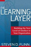 The Learning Layer di Steven D. Flinn edito da Palgrave Macmillan