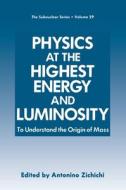 Zichichi Physics at the Highes, edito da Plenum Publishing Corporation