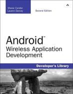 Android Wireless Application Development di Shane Conder, Lauren Darcey edito da Pearson Education (us)