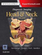 Diagnostic Imaging: Head and Neck di H. Ric Harnsberger, Bernadette L. Koch, Bronwyn E. Hamilton, Patricia A. Hudgins edito da Elsevier LTD, Oxford