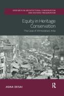 Equity In Heritage Conservation di Jigna Desai edito da Taylor & Francis Ltd