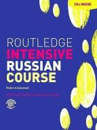 Routledge Intensive Russian Course di Robin Aizlewood edito da Taylor & Francis Ltd