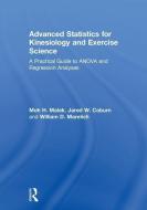 Advanced Statistics for Kinesiology and Exercise Science di Moh H. (Wayne State University Malek, Jared W. (California State University Coburn, Wil Marelich edito da Taylor & Francis Ltd