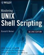 Mastering UNIX Shell Scripting 2e di Michael edito da John Wiley & Sons