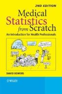 Medical Statistics from Scratch di David Bowers edito da Wiley-Blackwell