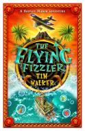 The Flying Fizzler di Tim Walker edito da Faber & Faber