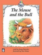 The Mouse And The Bull Genre Beginner Stage Traditional Tales Book 1 di Jenny Alexander, Martin Coles, Christine Hall edito da Pearson Education Limited