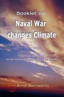 Booklet on Naval War changes Climate di Arnd Bernaerts edito da iUniverse