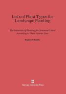 Lists of Plant Types for Landscape Planting di Stephen F. Hamblin edito da Harvard University Press