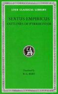 Outlines of Pyrrhonism di Empiricus Sextus edito da Harvard University Press