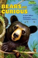 Bears Are Curious di Joyce Milton edito da Random House Usa Inc