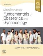 Llewellyn-Jones Fundamentals of Obstetrics and Gynaecology di Jeremy Oats, Jacqui Boyle edito da ELSEVIER