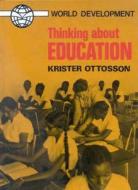 Thinking about Education P di Krista Ottoson, Krista Ottosson edito da Lutterworth Press