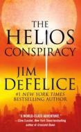 The Helios Conspiracy di Jim DeFelice edito da Forge
