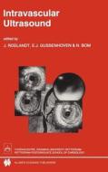 Intravascular Ultrasound di T. Roelandt, J. Roelandt Bom, Jos Roelandt edito da Springer Netherlands