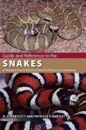 Guide and Reference to the Snakes of Western North America (North of Mexico) and Hawaii di Richard D. Bartlett, Patricia Bartlett edito da UNIV PR OF FLORIDA