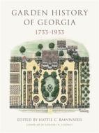 Garden History of Georgia, 1733-1933 di Florence Mayre edito da UNIV OF GEORGIA PR