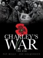 Charley's War (Vol. 10) - The End di Pat Mills edito da Titan Books Ltd
