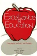 Excellence In Education di Philip G. Altbach edito da Prometheus Books