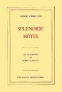 Splendide Hotel di Gilbert Sorrentino edito da Dalkey Archive Press