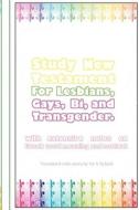 Study New Testament for Lesbians, Gays, Bi, and Transgender: With Extensive Notes on Greek Word Meaning and Context di A. Nyland, Dr a. Nyland edito da Smith & Stirling Publishing