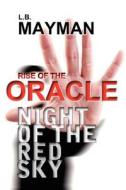 Rise Of The Oracle di L.B. Mayman edito da Lamp House International