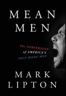 Mean Men di Mark Lipton edito da Voussoir Press