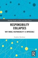 Responsibility Collapses di Stephen Kershnar edito da Taylor & Francis Ltd