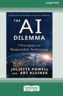 The AI Dilemma di Juliette Powell, Art Kleiner, Esther Dyson edito da ReadHowYouWant