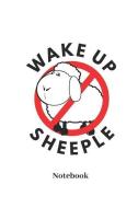 Wake Up Sheeple Notebook: Lined Journal for Individual and Undeceived People - Paperback, Diary Gift for Men, Women and  di Comic Notes edito da INDEPENDENTLY PUBLISHED