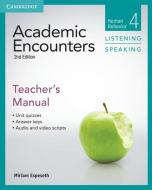 Academic Encounters Level 4 Teacher's Manual Listening and Speaking di Miriam Espeseth edito da Cambridge University Press